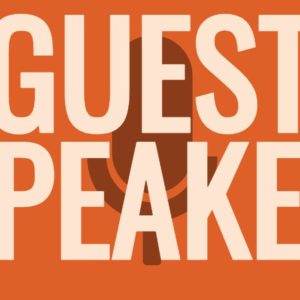 Graphic with the words "Guest Speaker" in bold white text on an orange background.