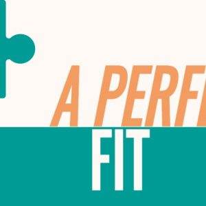 Puzzle piece with 'A Perfect Fit' text on teal and white background