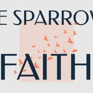 The Sparrow's Faith banner with flying birds illustration