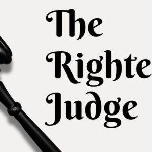 A black gavel with the text "The Righteous Judge" in elegant font on a light background.