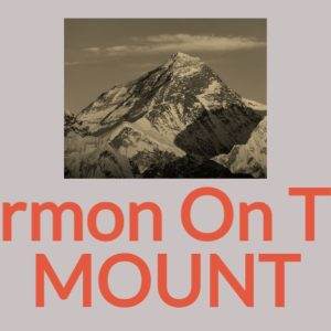 Sepia-toned mountain peak with the text "Sermon On The Mount" in bold, red letters.