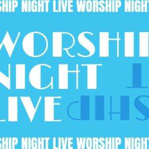 Vibrant blue banner promoting Worship Night Live event with stylish white typography.