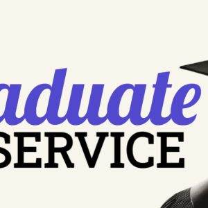 Rear view of a graduate wearing a cap and gown with the words "Graduate Service"