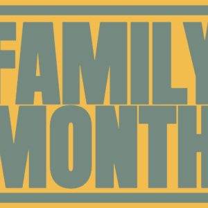 Family Month banner with bold text in green on a yellow background