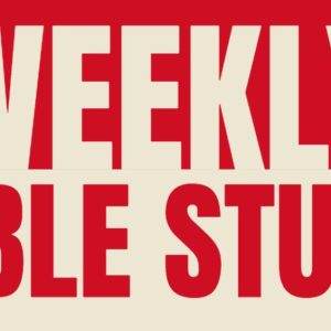 Weekly Bible Study announcement in bold red and white text.