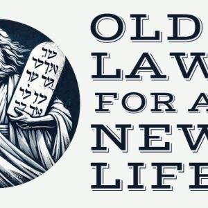 Illustration of an ancient figure holding stone tablets with text: "Old Laws for A New Life"