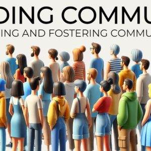 Diverse group of animated people standing together with text 'Finding and Fostering Community' above them.