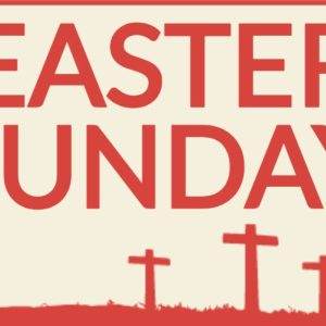 Easter Sunday banner with red text and three crosses below.