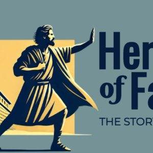 Illustration of Noah standing with an ark and the text 'Heroes of Faith - The Story of Noah'.