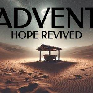 Isolated wooden shelter in a vast desert under a starry sky, with "Advent Hope Revived" written above.