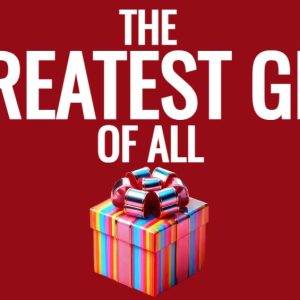 Colorful gift box with a ribbon on a red background with text reading "The Greatest Gift of All".