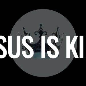 Bold text 'Jesus Is King' with a crown in the background on a black circular backdrop.