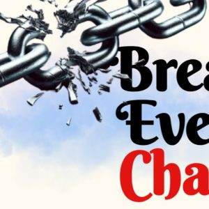 Shattered metal chain with the words "Break Every Chain" against a light background.