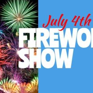 Colorful fireworks burst against a night sky promoting July 4th fireworks show with bold text.