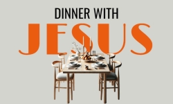 Dinner WIth Jesus