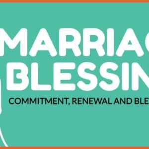 Illustrated couple holding hands with "Marriage Blessing: Commitment, Renewal and Blessing" text on green background.