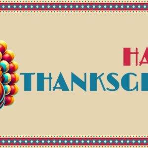 Colorful turkey illustration beside 'Happy Thanksgiving' text on a festive background.