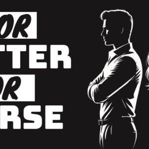 Silhouetted couple standing back-to-back with arms crossed, illustrating tension, alongside the words 'For Better or Worse' in bold white letters.