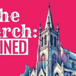 Gothic-style church against a vibrant pink background with bold text saying "The Church: Defined"