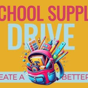 Bright school supply drive poster with colorful backpack filled with stationery, encouraging community support.