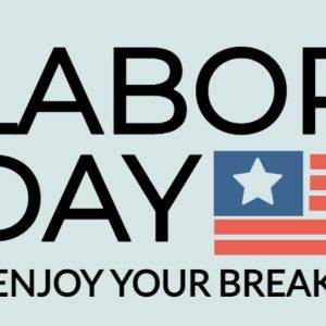 Labor Day celebration poster with American flag and star graphic, featuring the text "Enjoy Your Break".