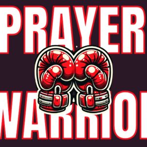 "Prayer Warrior graphic with red boxing gloves on black background"