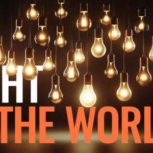 Multiple hanging light bulbs illuminating with a warm glow, accompanied by the text "Light of the World" in bold.