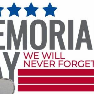 Memorial Day design with dog tags, five blue stars, and bold text saying 'We Will Never Forget'