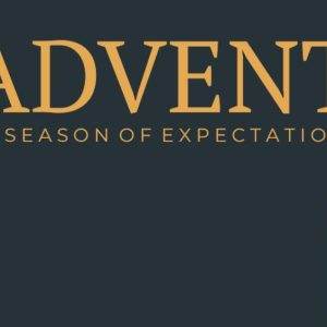 Five lit candles with text reading "Advent: A Season of Expectation".