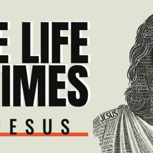 Artistic illustration of Jesus Christ with prominent text 'The Life & Times of Jesus'