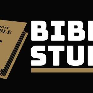 Holy Bible and "Bible Study" text against a black background.