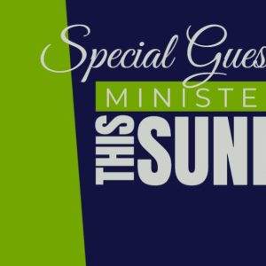 Special Guest Ministering This Sunday Announcement Banner