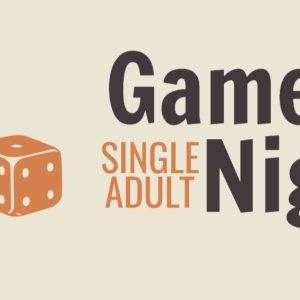 Two orange dice and bold text announcing "Game Night Single Adult"