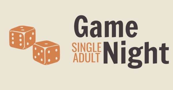 Two orange dice and bold text announcing "Game Night Single Adult"