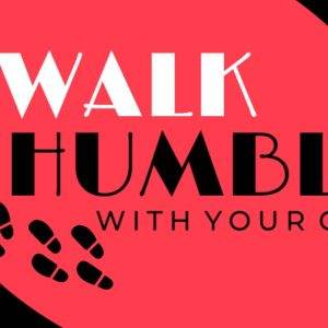 "Walk humbly with your God modern graphic design with footprints"