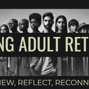 Group of diverse young adults united for a retreat with bold Young Adult Retreat text.