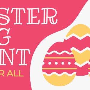 Colorful Easter egg hunt flyer promoting a fun event for all ages.