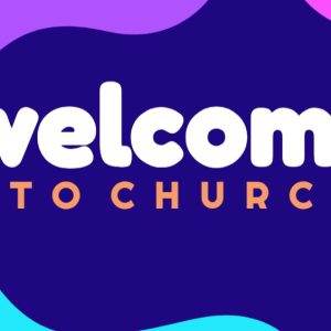 Colorful "Welcome to Church" graphic with vibrant shapes