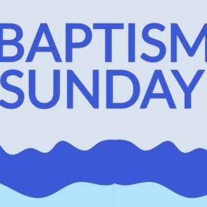 Baptism Sunday banner with blue waves and bold text