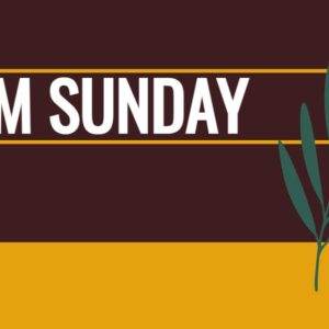 Palm Sunday banner with green palm leaf on dark red and yellow background.