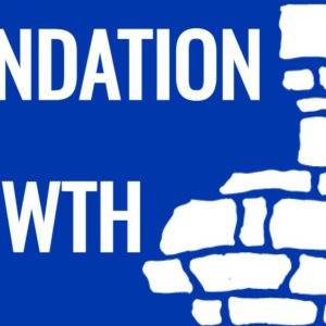 Foundation for Growth written in bold white text on a blue background with a stylized stone wall illustration