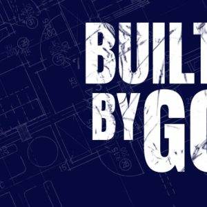 Blueprint background with "Built by God" in bold white letters