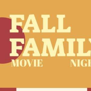 Fall family movie night graphic with stylized text on a warm, autumn-themed background.