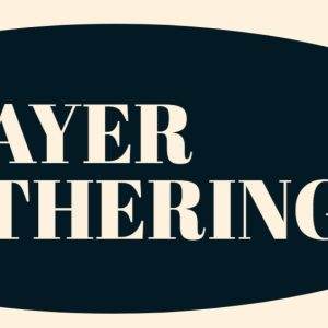 Hands clasped in prayer beside bold text reading "Prayer Gathering" on a dark background.