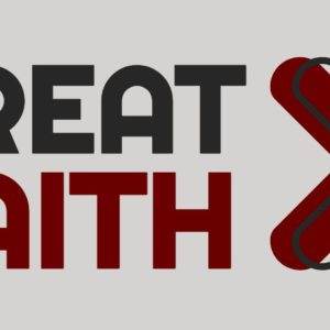 Bold graphic with the words 'Great Faith' and a dynamic red arrow symbol.