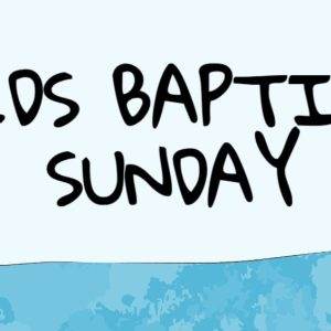 Kids Baptism Sunday graphic with blue water design.