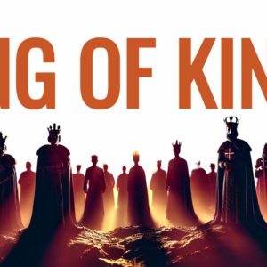 A dramatic lineup of silhouetted kings with crowns and scepters under the bold text "King of Kings".