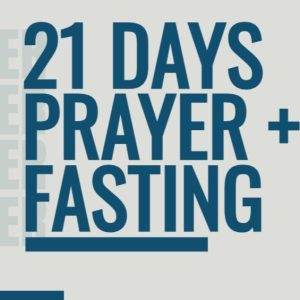 Graphic featuring the phrase "21 Days Prayer + Fasting" with repeated "Pray" in the background.