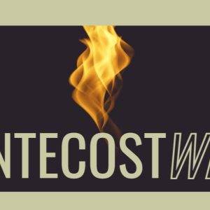 Flame graphic with the words "Pentecost Week" over a dark background.