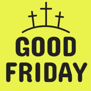 Good Friday graphic with three crosses on a bright yellow background.